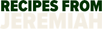recipes from jeremiah